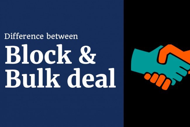Basics of block and bulk deals in Stock Market.